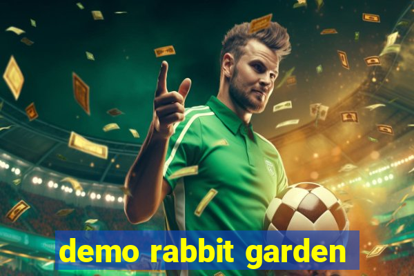 demo rabbit garden